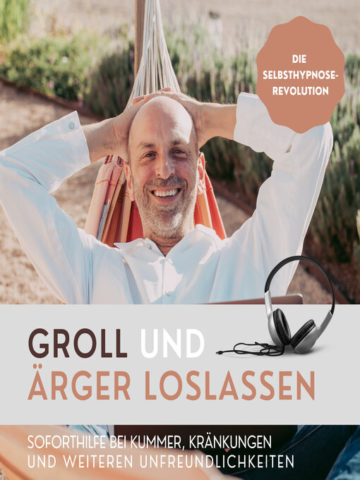 Title details for Groll und Ärger loslassen (Die Selbsthypnose-Revolution) by Patrick Lynen - Wait list